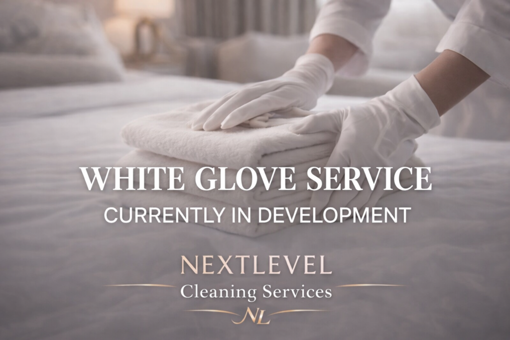 NextLevel Cleaning Services | White Glove Care